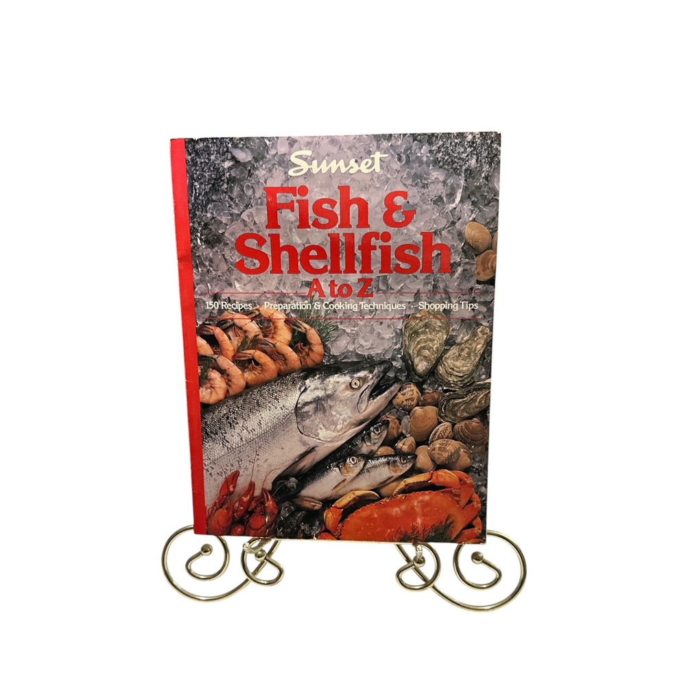 Sunset Fish & Shellfish A to Z Cookbook 150 Recipes Buying Guide‎ 1989 Paperback